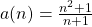 a(n)=\frac{n^2+1}{n+1}