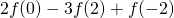 2f(0)-3f(2)+f(-2)